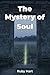 The Mystery of Soul