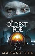 The Oldest Foe: An Epic Dark Fantasy Series