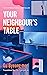 Your Neighbour's Table