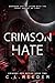 Crimson Hate by C.L.  Reeder