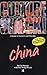 China (Cultureshock China: A Survival Guide to Customs & Etiquette)
