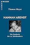 Hannah Arendt: Die Denkerin des 20. Jahrhunderts