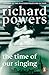The Time of our Singing by Richard Powers