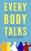 Every Body Talks: The Defin...