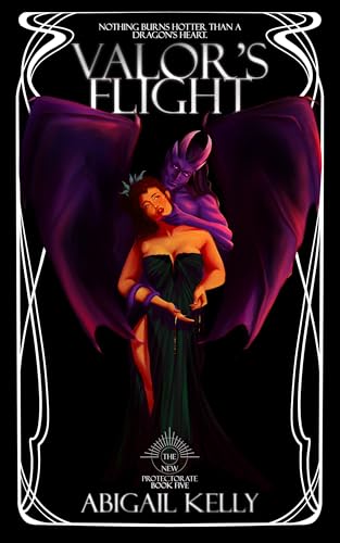 Valor's Flight: The New Protectorate: Book Five (Kindle Edition)