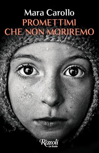 Promettimi che non moriremo (Italian Edition)