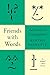 Friends with Words by Martha Barnette Friends with Words by Martha Barnette