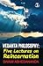 Vedanta Philosophy - Five L...