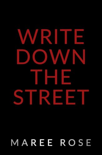 Write Down The Street (Kindle Edition)