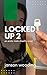 Locked Up 2: An Erotic Male...