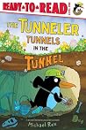 The Tunneler Tunnels in the Tunnel by Michael Rex