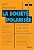 La société polarisée: Des e...
