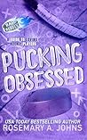 Pucking Obsessed by Rosemary A. Johns