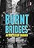 Burnt Bridges