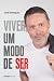 Viver, um modo de ser by José Henriques