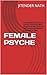 FEMALE PSYCHE by Jitender Nath