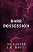 Dark Possession (A Romanov Bratva Series)