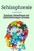 Schizophrenie: Symptome, Be...