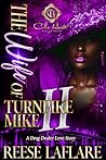 The Wife Of Turnpike Mike 2: A Drug Dealer Love Story: An African American Romance: The Finale The Wife Of Turnpike Mike 2: A Drug Dealer Love Story: An African American Romance: The Finale