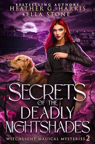 Secrets of the Deadly Nightshades (Witchlight Magical Mysteries #2)
