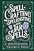 Spellcrafting and Spellcasting with Jar Spells by Delores E. Wren