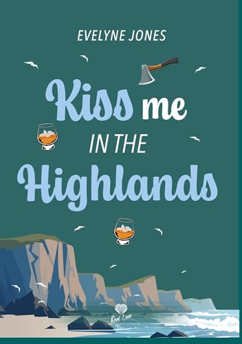 Kiss me in the Highlands (Romance) (French Edition)