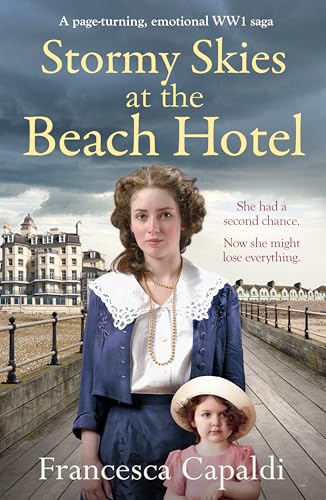 Stormy Skies at the Beach Hotel: A page-turning, emotional WW1 saga (The Beach Hotel Series Book 5)