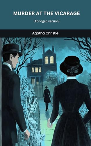 Murder at the Vicarage:An Abridged Mystery of Miss Marple’s First Case, with Secrets, Scandal, and a Deadly Deception