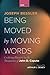 Being Moved by Moving Words...