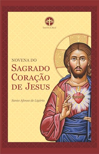 Novena do Sagrado Coração de Jesus (Portuguese Edition)