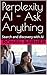 Perplexity AI - Ask Anything: Search and discovery with AI