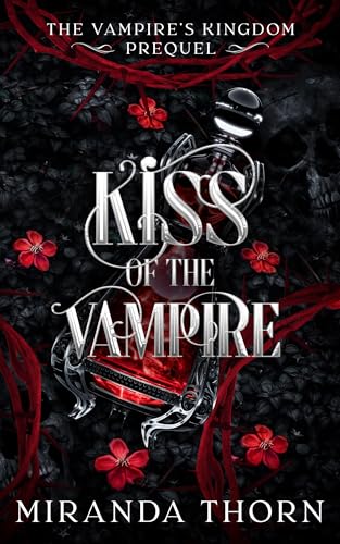 Kiss of the Vampire: A Forbidden Lovers Vampire Romance (The Vampire's Kingdom)