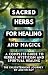 Sacred Herbs for Healing & ...