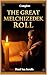 GREAT MELCHIZEDEK ROLL : The Complete Work! Also known as the Book of Melchizedek, Books inside are The History of the Vase, the History of the Universe, Salem’s Story from the Dead Sea Scrolls