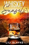 Whiskey Sunsets: ...