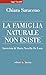 La famiglia naturale non esiste (Italian Edition)