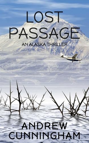 Lost Passage (Alaska Thrillers #4)