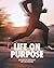 Life on Purpose: A Study in...