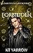 Forbidden (Dark Delights #3)