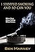 I Stopped Smoking and So Can You by Ben Marney