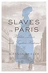 Slaves in Paris: ...
