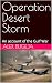 Operation Desert Storm: An ...