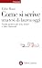 Come si scrive una tesi di laurea oggi: Guida pratica per tesi, tesine e altri elaborati (Italian Edition)