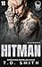 Hitman: Enemies to Lovers MC Romance (Savage Crows MC (Texas Charter) Book 16)