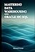 Mastering Data Warehousing With Oracle 19c SQL by Maxwell Vector