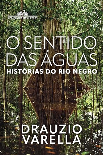 O sentido das águas: Histórias do rio Negro (Portuguese Edition)