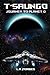 T'saungo: Journey to Planet 0 (T'saungo: The Complete Sci-Fi Series)