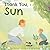 Thank You, Sun (Thank You, World) by Dan McCauley