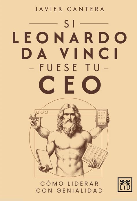 Si Leonardo da Vinci fuese tu CEO (Spanish Edition)
