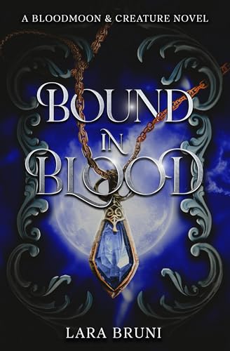 Bound In Blood (Bloodmoon & Creature #2)